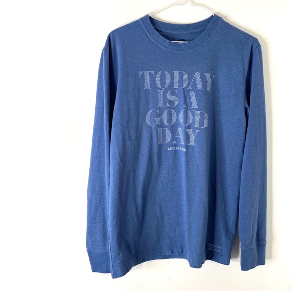 Life Is Good Other - Life Is Good Crusher Tee Relaxed Fit Blue Long Sleeve Crew Today Is A Good Day